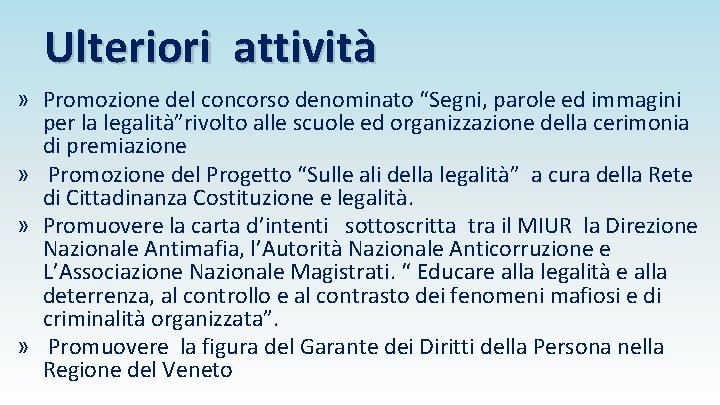 Ulteriori attività » Promozione del concorso denominato “Segni, parole ed immagini per la legalità”rivolto