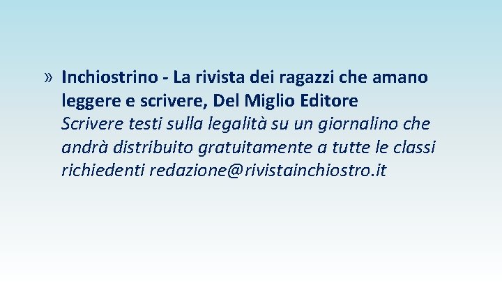 » Inchiostrino - La rivista dei ragazzi che amano leggere e scrivere, Del Miglio