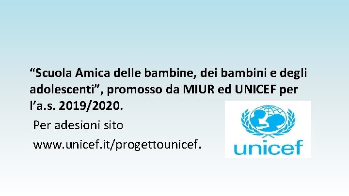 “Scuola Amica delle bambine, dei bambini e degli adolescenti”, promosso da MIUR ed UNICEF