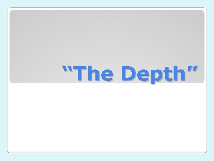 “The Depth” 