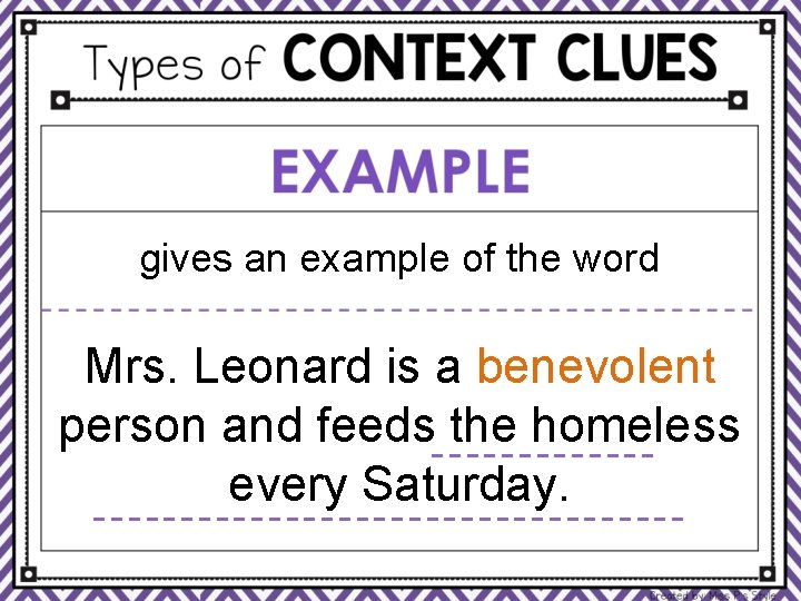 gives an example of the word Mrs. Leonard is a benevolent person and feeds