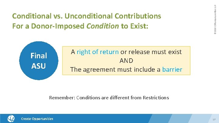 © 2019 Clifton. Larson. Allen LLP Conditional vs. Unconditional Contributions For a Donor-Imposed Condition