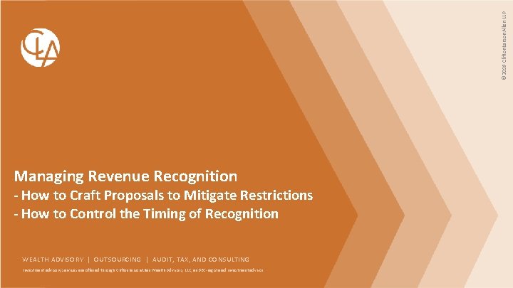 © 2019 Clifton. Larson. Allen LLP Managing Revenue Recognition - How to Craft Proposals