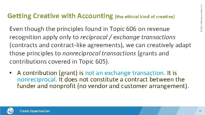 Even though the principles found in Topic 606 on revenue recognition apply only to