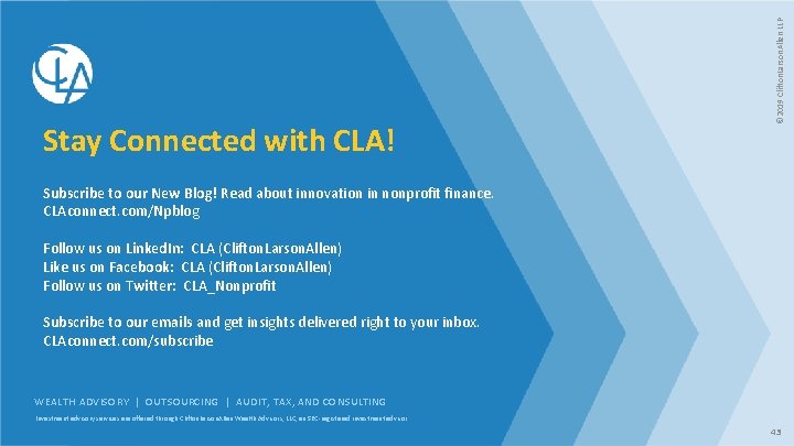 © 2019 Clifton. Larson. Allen LLP Stay Connected with CLA! Subscribe to our New
