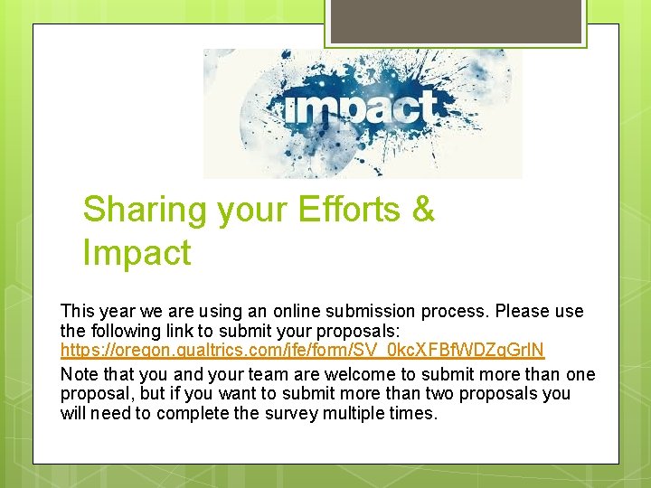 Sharing your Efforts & Impact This year we are using an online submission process.