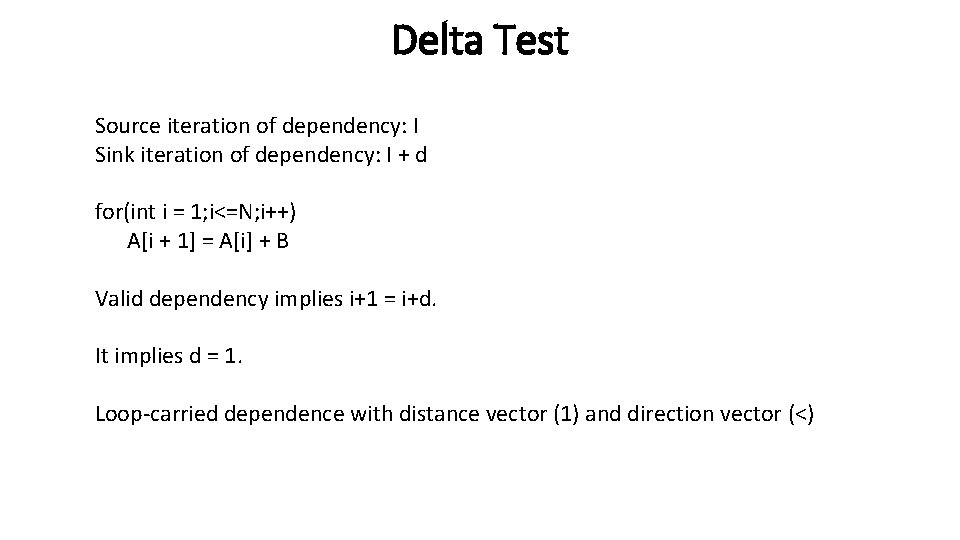 Delta Test Source iteration of dependency: I Sink iteration of dependency: I + d