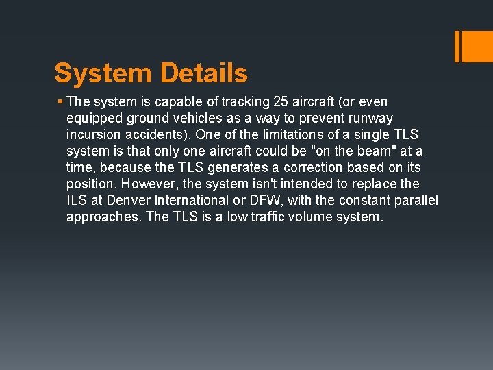 System Details § The system is capable of tracking 25 aircraft (or even equipped