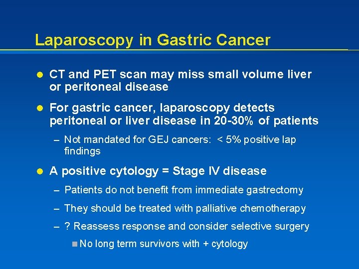 Laparoscopy in Gastric Cancer l CT and PET scan may miss small volume liver