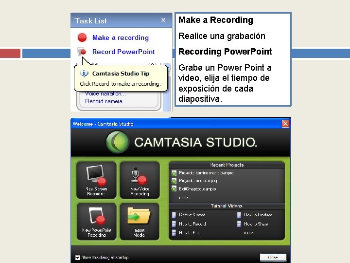 Make a Recording Realice una grabación Recording Power. Point Grabe un Power Point a