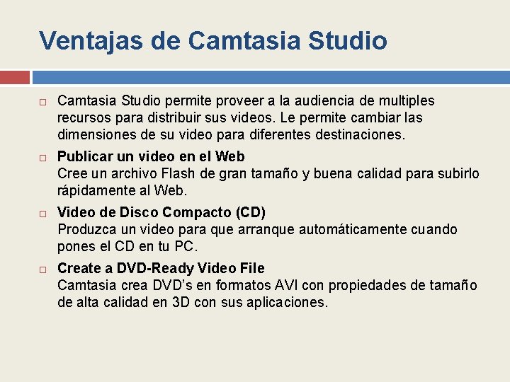 Ventajas de Camtasia Studio permite proveer a la audiencia de multiples recursos para distribuir