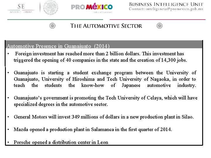 Automotive Presence in Guanajuato (2014) • Foreign investment has reached more than 2 billion