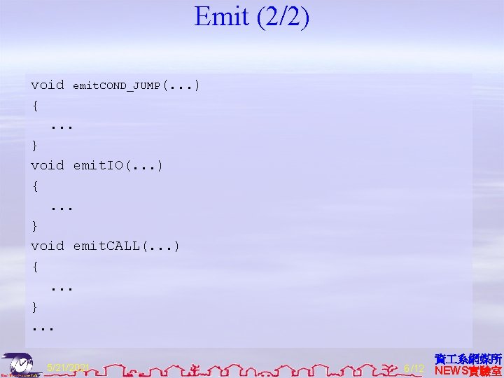 Emit (2/2) void emit. COND_JUMP(. . . ) {. . . } void emit.