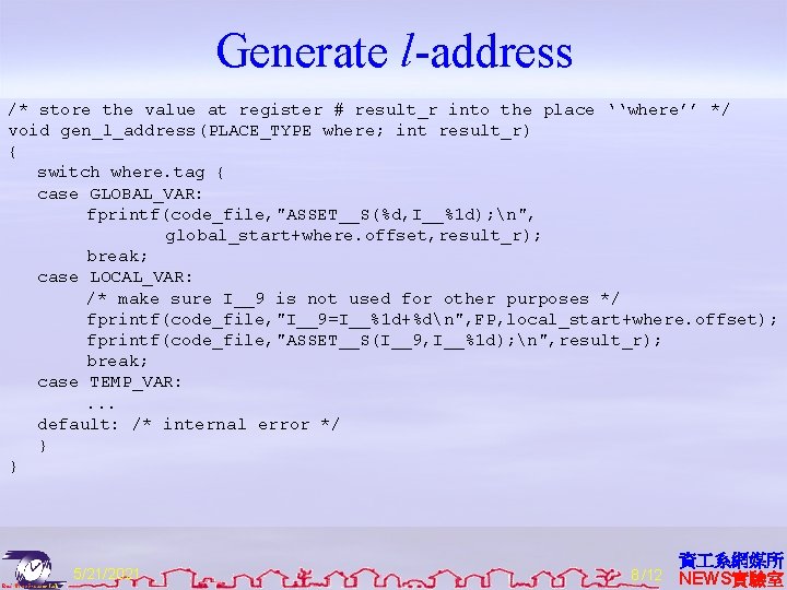 Generate l-address /* store the value at register # result_r into the place ‘‘where’’