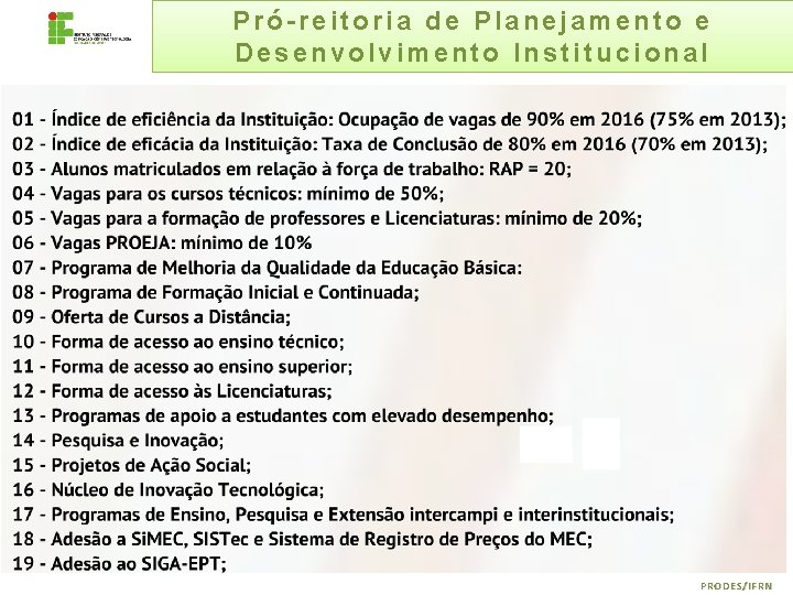 Pró-reitoria de Planejamento e Desenvolvimento Institucional PRODES/IFRN 