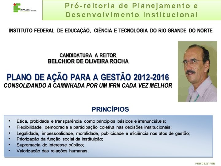 Pró-reitoria de Planejamento e Desenvolvimento Institucional PRODES/IFRN 