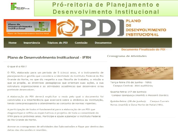 Pró-reitoria de Planejamento e Desenvolvimento Institucional PRODES/IFRN 