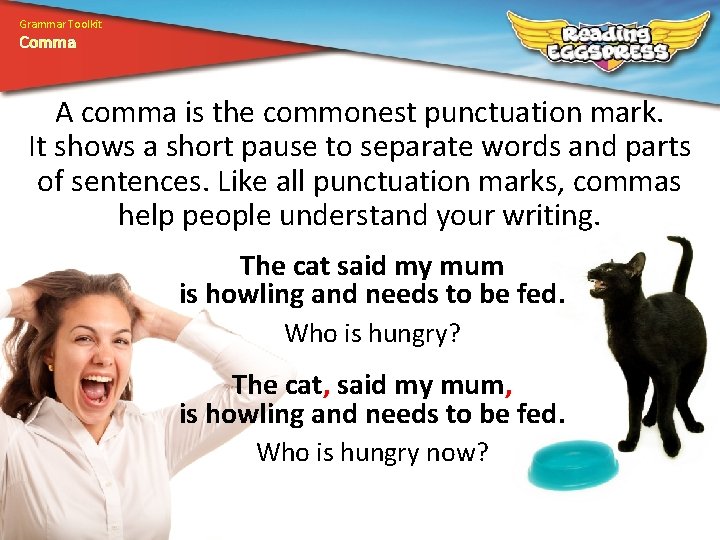 Grammar Toolkit Comma A comma is the commonest punctuation mark. It shows a short