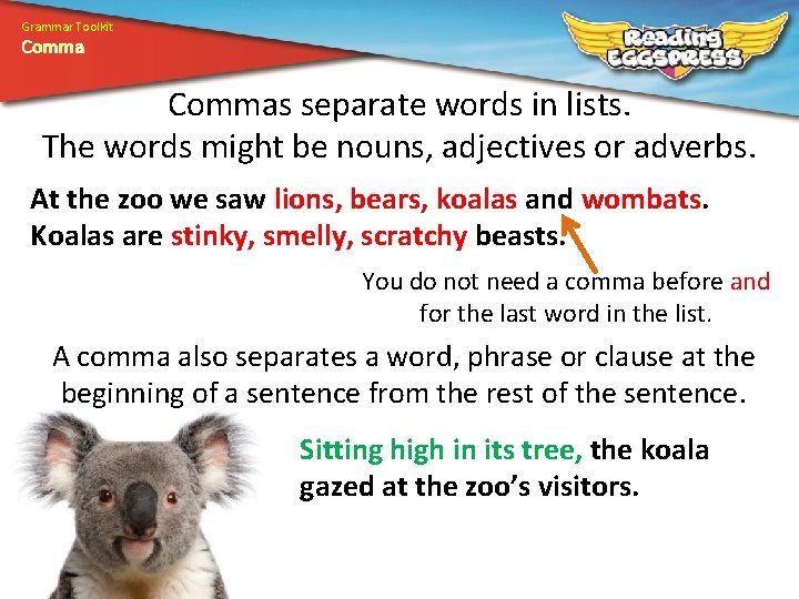 Grammar Toolkit Commas separate words in lists. The words might be nouns, adjectives or