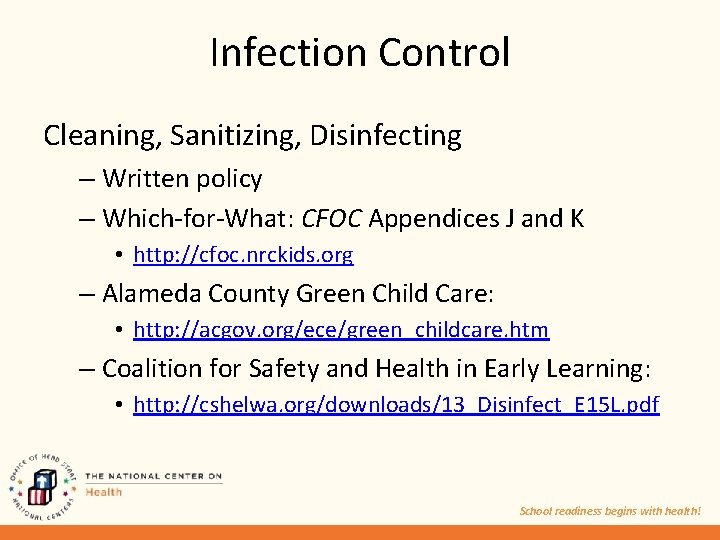 Infection Control Cleaning, Sanitizing, Disinfecting – Written policy – Which-for-What: CFOC Appendices J and