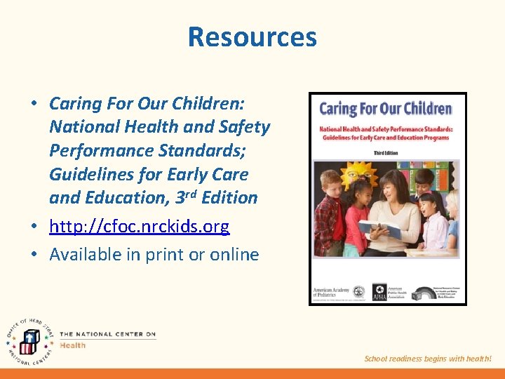 Resources • Caring For Our Children: National Health and Safety Performance Standards; Guidelines for