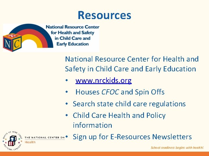 Resources National Resource Center for Health and Safety in Child Care and Early Education