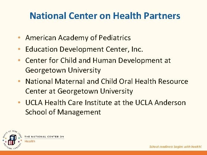 National Center on Health Partners • American Academy of Pediatrics • Education Development Center,
