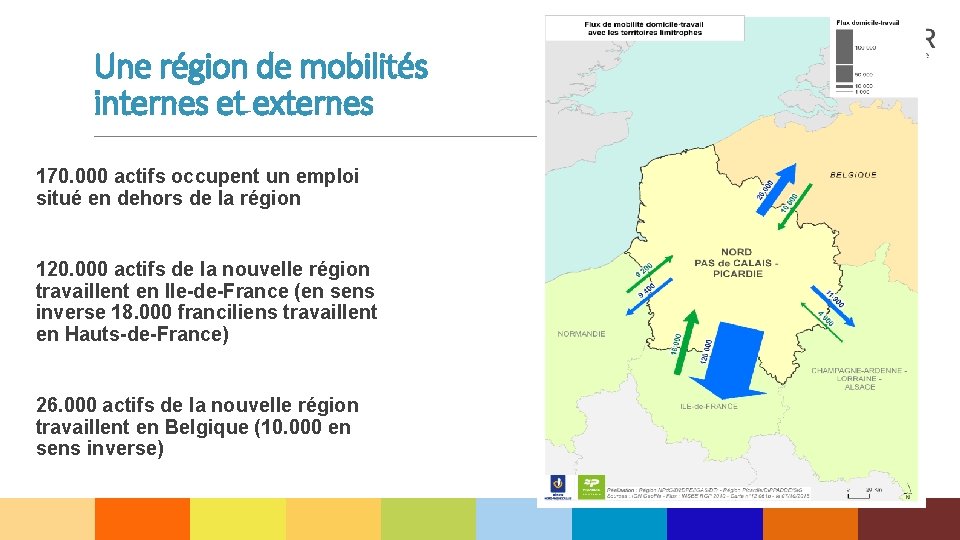 Une région de mobilités internes et externes 170. 000 actifs occupent un emploi situé