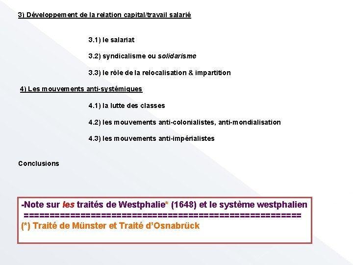 3) Développement de la relation capital/travail salarié 3. 1) le salariat 3. 2) syndicalisme