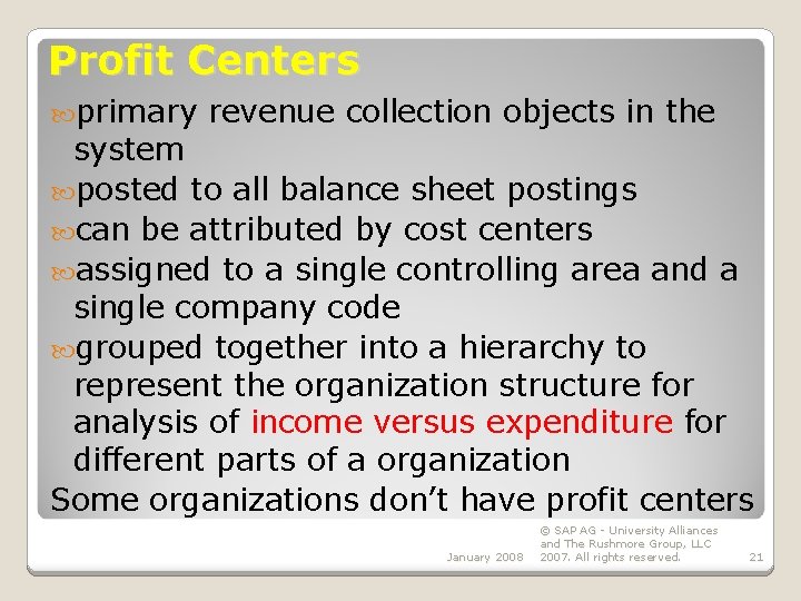 Profit Centers primary revenue collection objects in the system posted to all balance sheet