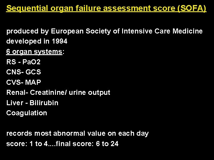 Sequential organ failure assessment score (SOFA) produced by European Society of Intensive Care Medicine