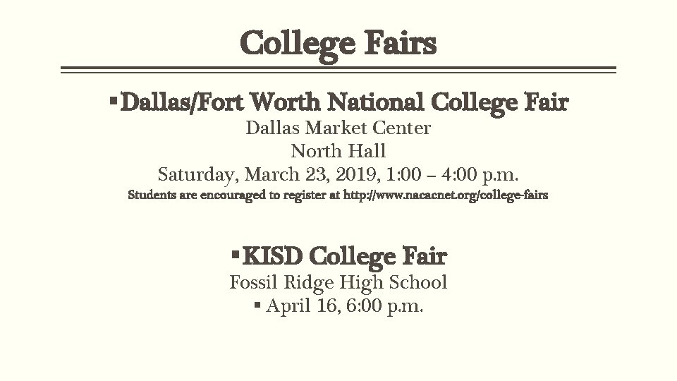College Fairs § Dallas/Fort Worth National College Fair Dallas Market Center North Hall Saturday,