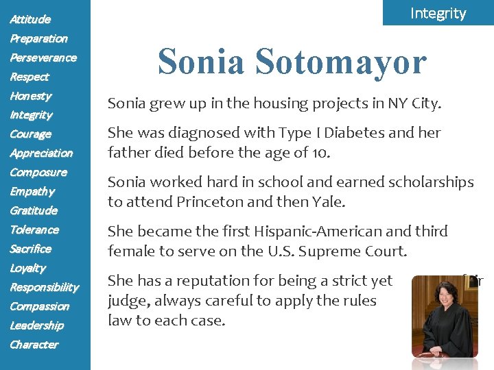 Attitude Preparation Perseverance Respect Honesty Integrity Courage Appreciation Composure Empathy Gratitude Tolerance Sacrifice Loyalty