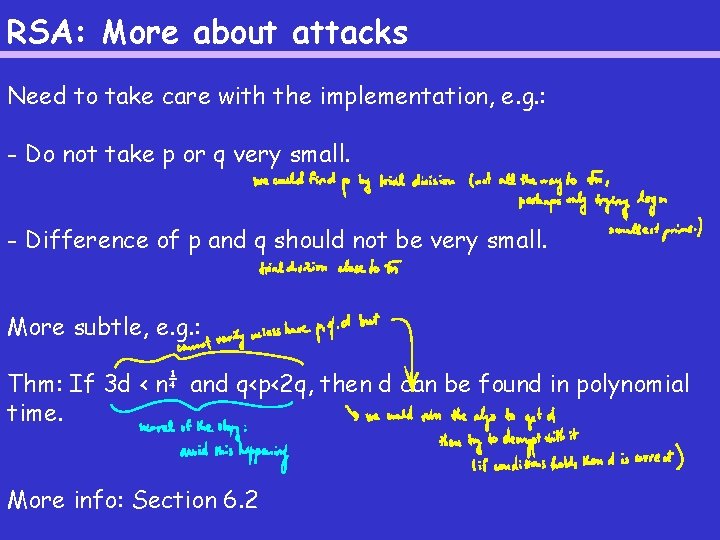 RSA: More about attacks Need to take care with the implementation, e. g. :