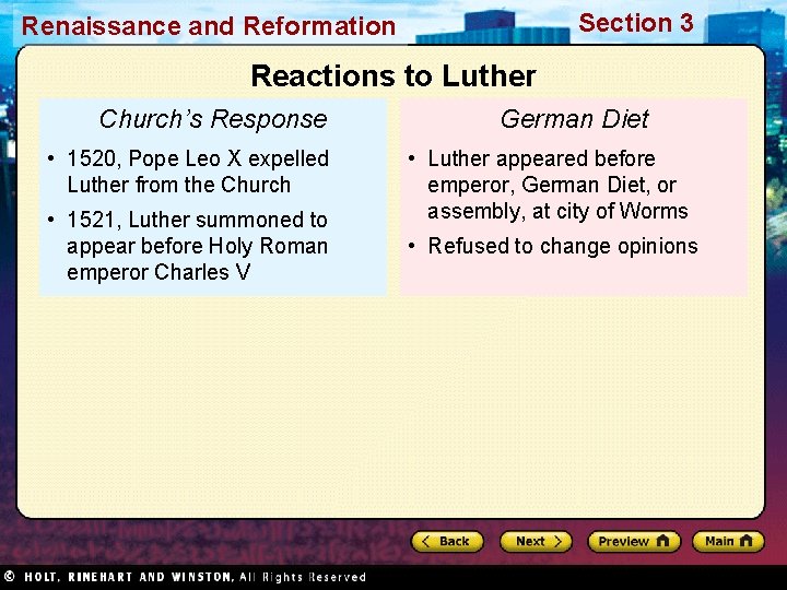 Section 3 Renaissance and Reformation Reactions to Luther Church’s Response • 1520, Pope Leo