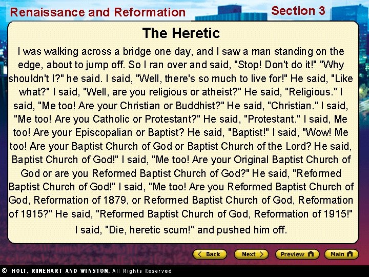 Renaissance and Reformation Section 3 The Heretic I was walking across a bridge one