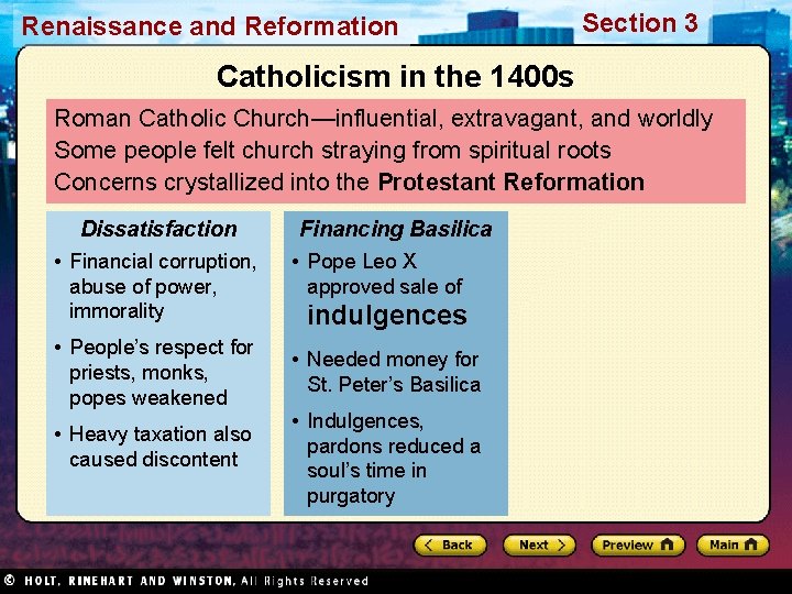 Renaissance and Reformation Section 3 Catholicism in the 1400 s Roman Catholic Church—influential, extravagant,