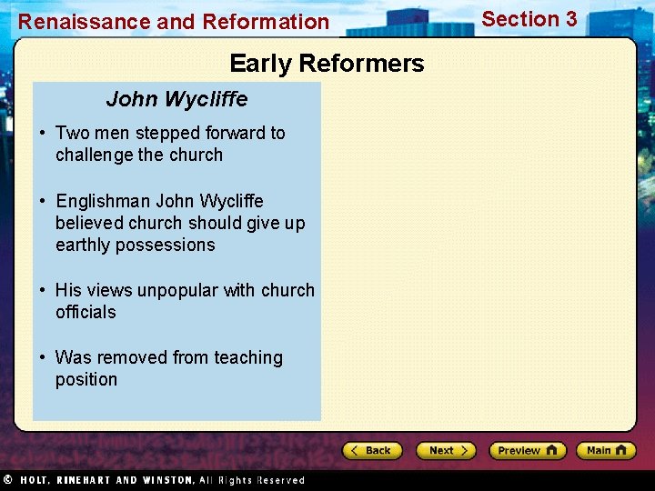 Renaissance and Reformation Early Reformers John Wycliffe • Two men stepped forward to challenge