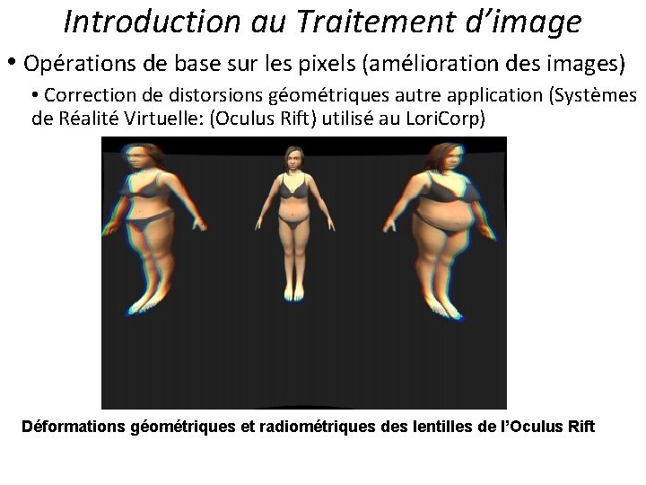 Introduction au Traitement d’image • Opérations de base sur les pixels (amélioration des images)