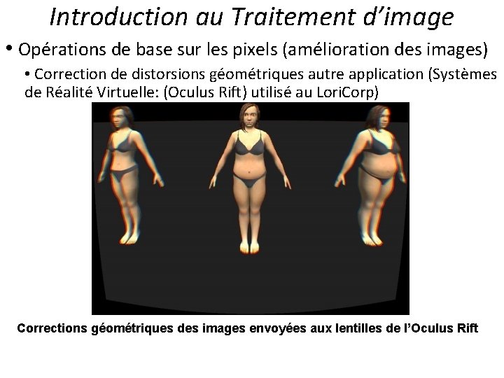 Introduction au Traitement d’image • Opérations de base sur les pixels (amélioration des images)