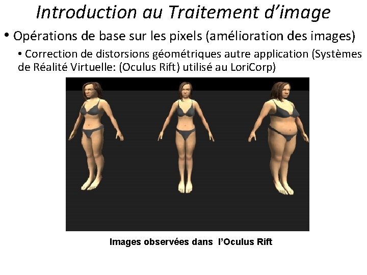 Introduction au Traitement d’image • Opérations de base sur les pixels (amélioration des images)