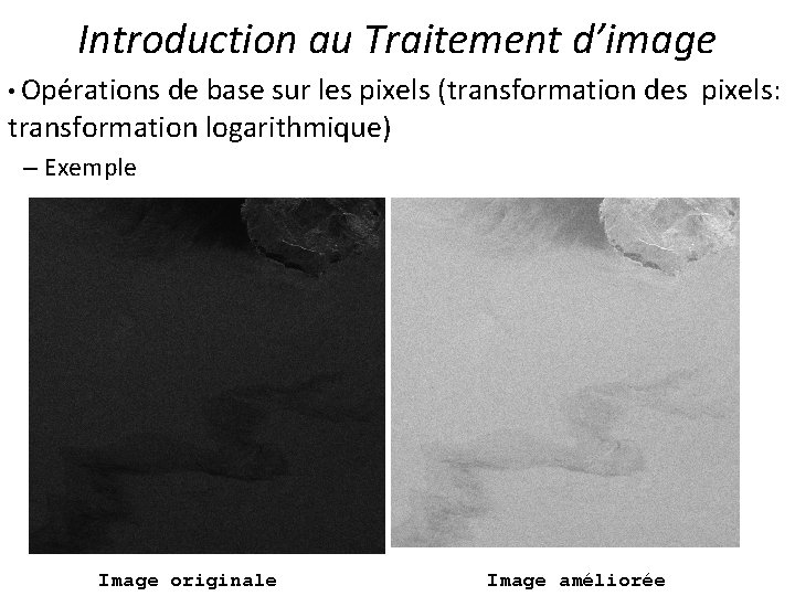 Introduction au Traitement d’image • Opérations de base sur les pixels (transformation des pixels: