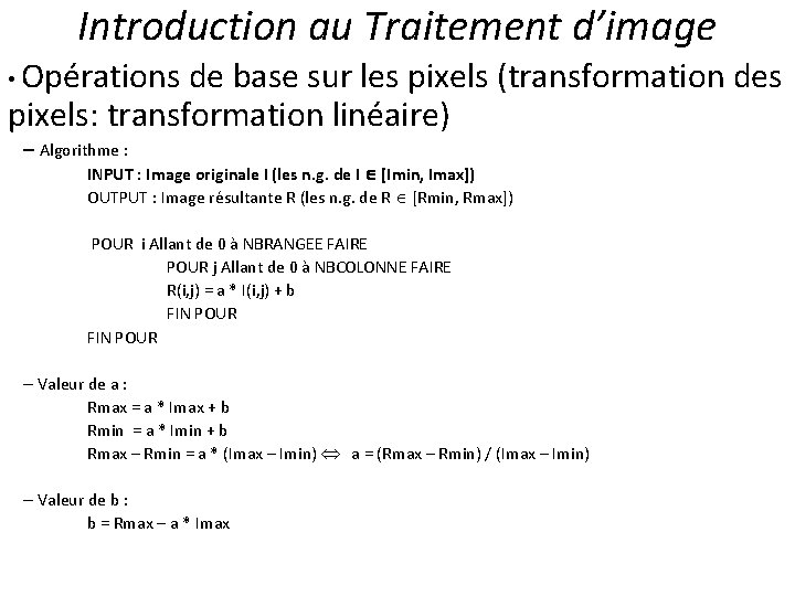 Introduction au Traitement d’image • Opérations de base sur les pixels (transformation des pixels: