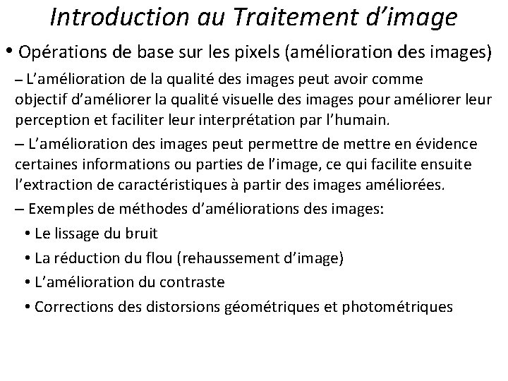 Introduction au Traitement d’image • Opérations de base sur les pixels (amélioration des images)
