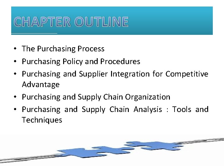CHAPTER OUTLINE • The Purchasing Process • Purchasing Policy and Procedures • Purchasing and
