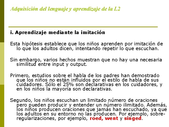 Adquisición del lenguaje y aprendizaje de la L 2 i. Aprendizaje mediante la imitación