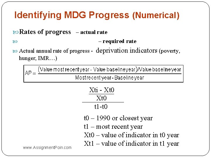 Identifying MDG Progress (Numerical) Rates of progress – actual rate – required rate Actual