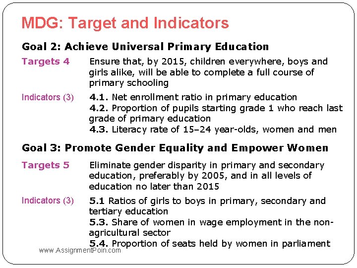 MDG: Target and Indicators Goal 2: Achieve Universal Primary Education Targets 4 Ensure that,