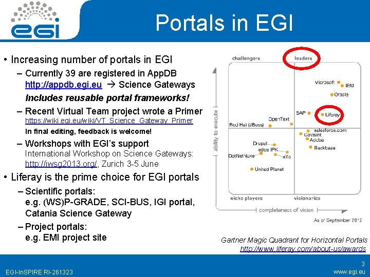 Portals in EGI • Increasing number of portals in EGI – Currently 39 are