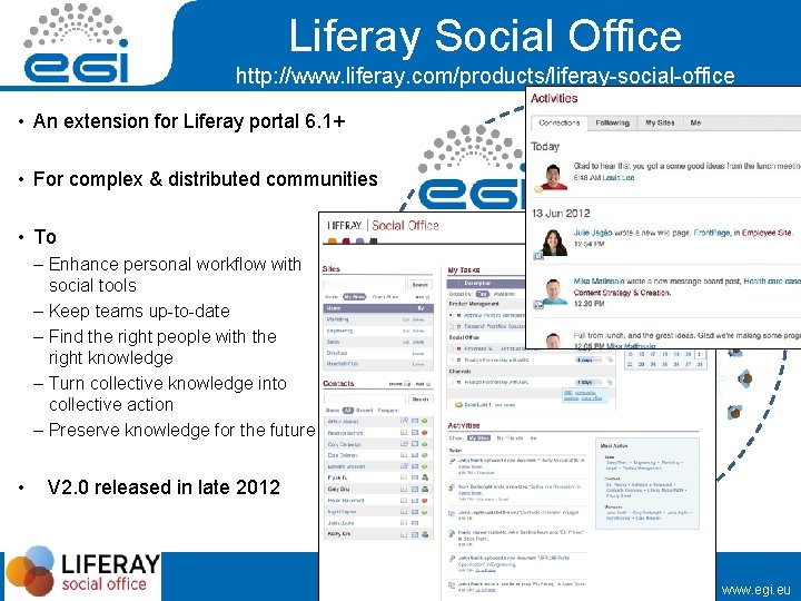 Liferay Social Office http: //www. liferay. com/products/liferay-social-office • An extension for Liferay portal 6.